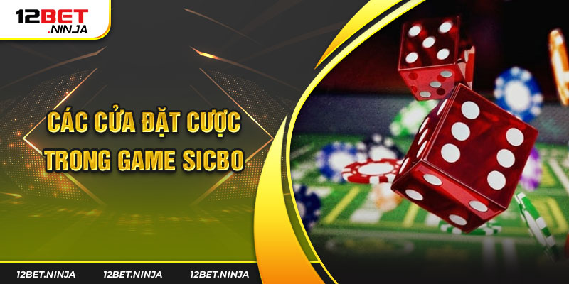 Các cửa đặt cược trong game Sicbo