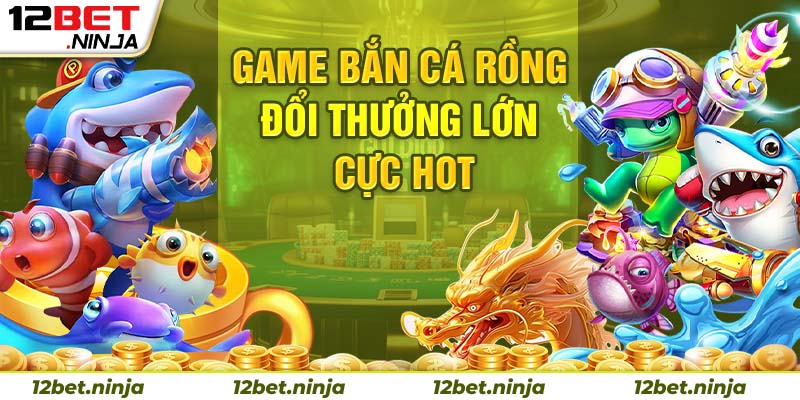 bắn cá rồng