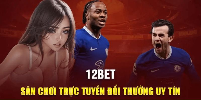 Khám phá đặc quyền VIP 12BET với vô số ưu đãi hấp dẫn