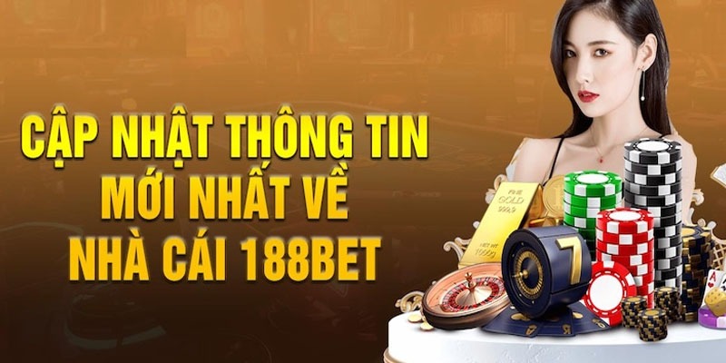 Điểm qua thông tin thú vị về 188BET